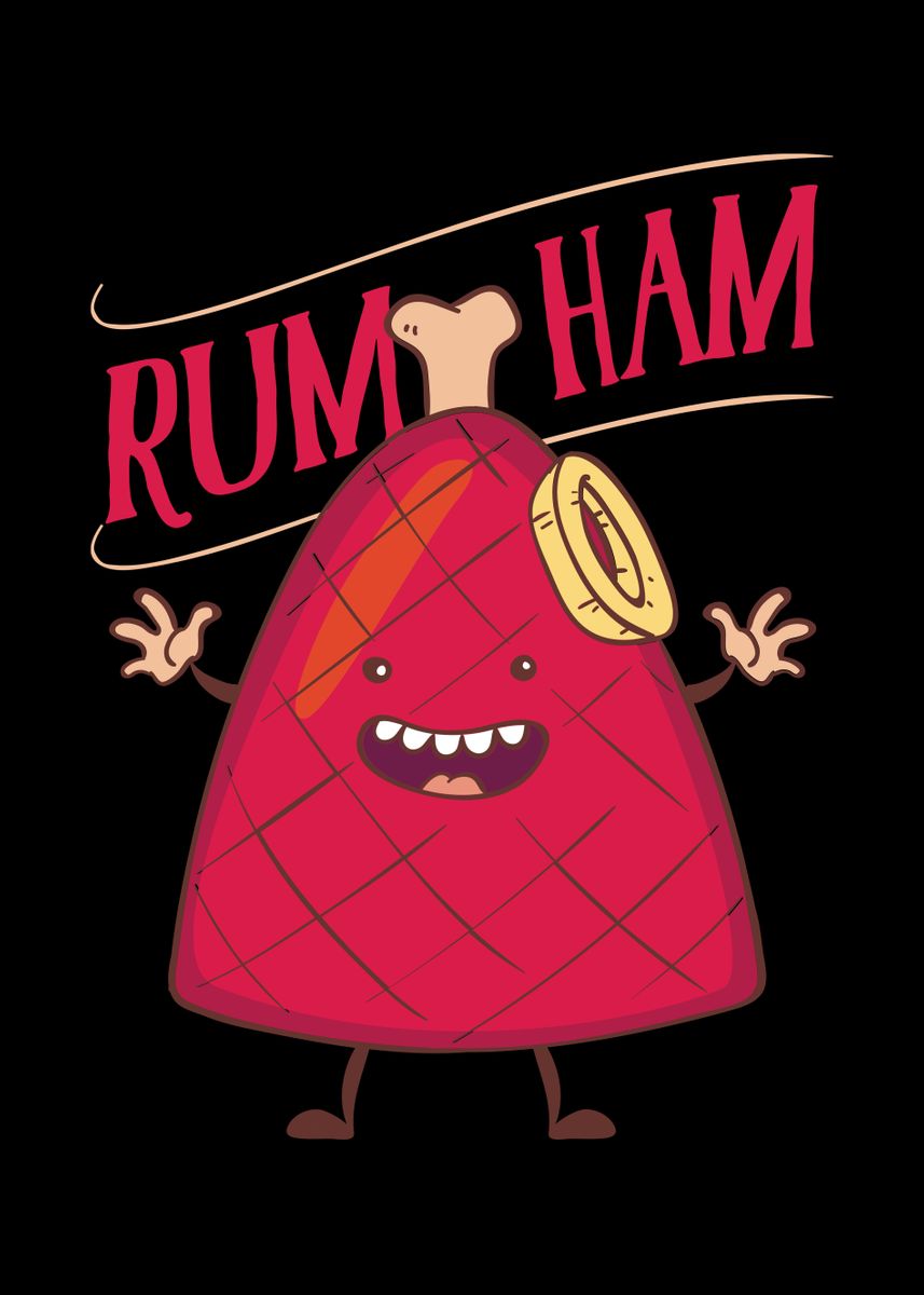 'Rum Ham ' Poster by Monster Designs Displate