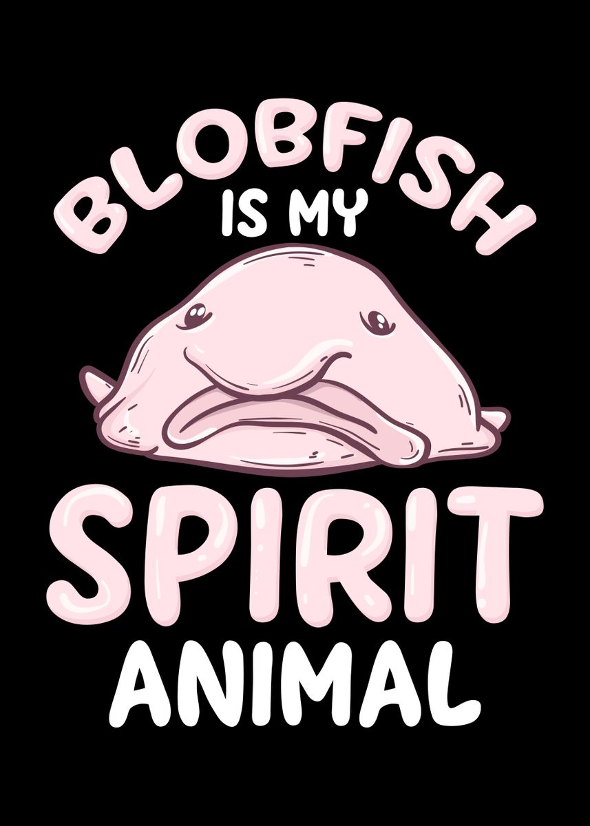 Blobfish Is My Spirit Animal Funny Blobfish Meme Digital Art by EQ Designs  - Fine Art America