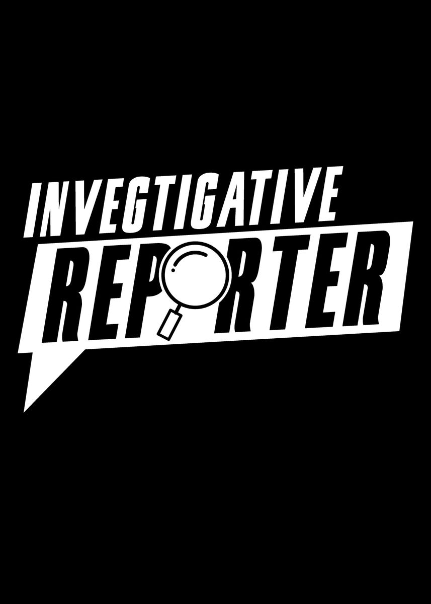 'Investigative Reporter' Poster, picture, metal print, paint by ...