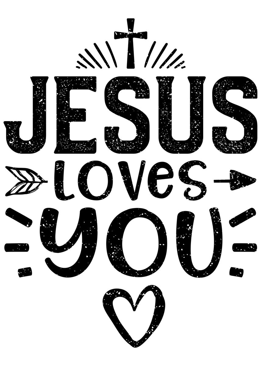 'Jesus Loves You' Poster, picture, metal print, paint by DesignsByJnk5 ...