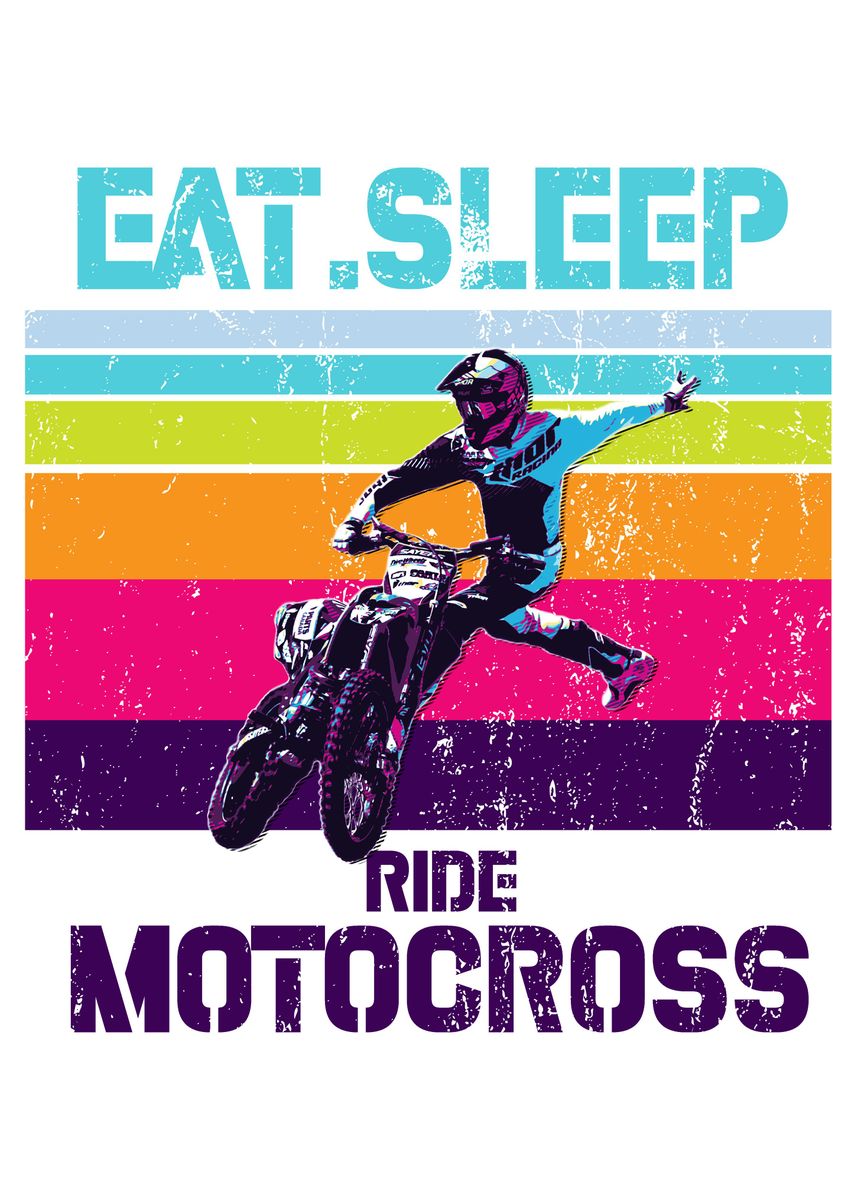 Eat Sleep Ride 'EAT SLEEP RIDE MOTOCROSS' Poster by RETRO VINTAGE | Displate