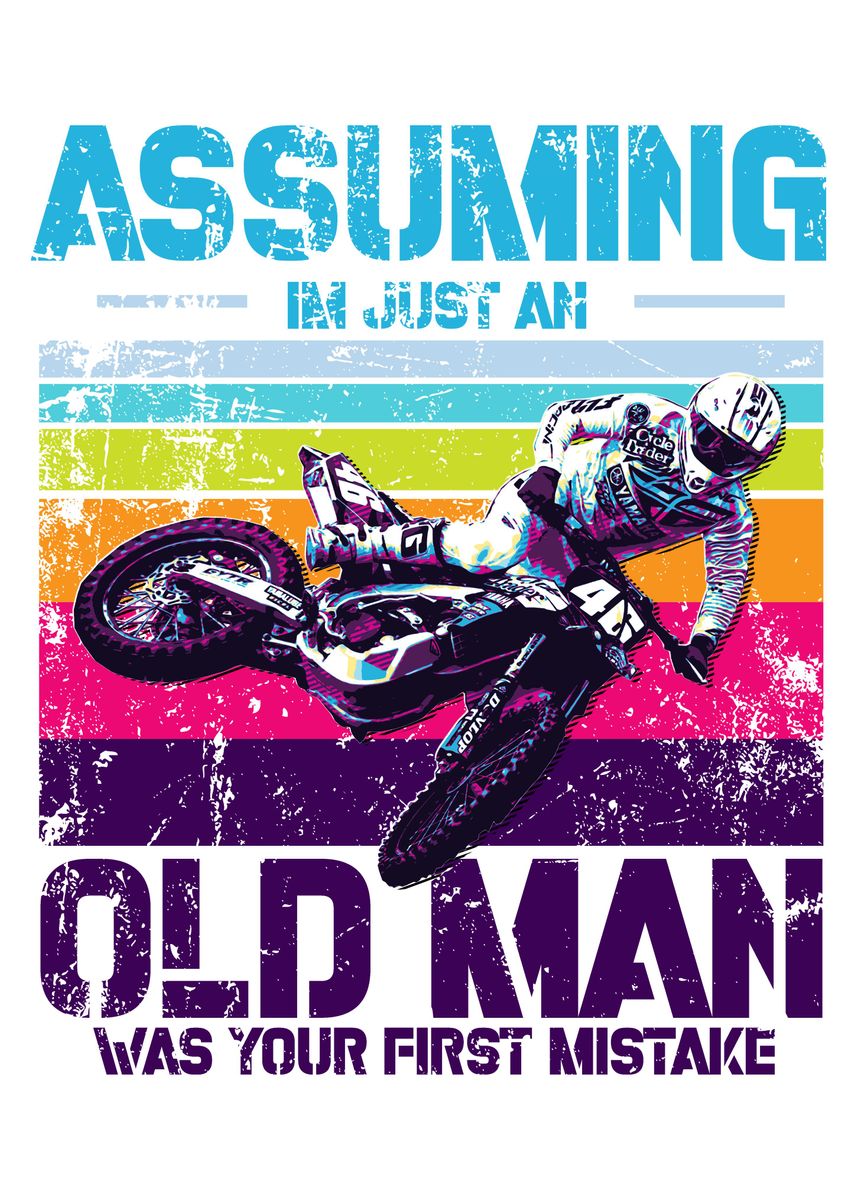 'ASSUMING IM JUST OLD MAN' Poster by RETRO VINTAGE | Displate