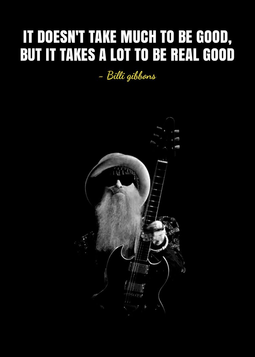 'billy gibbons quotes' Poster, picture, metal print, paint by iwak ayam ...