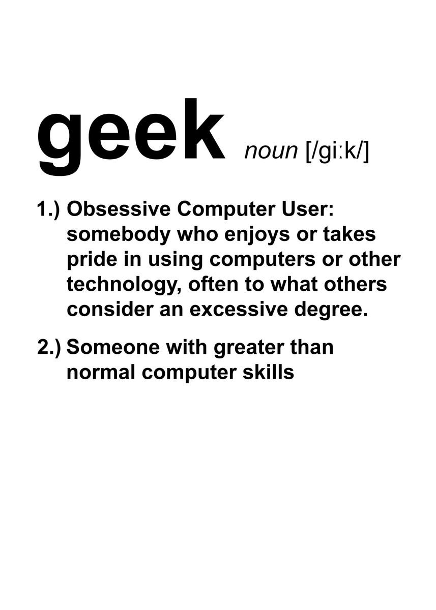'Geek Definition Geeks' Poster, picture, metal print, paint by to42