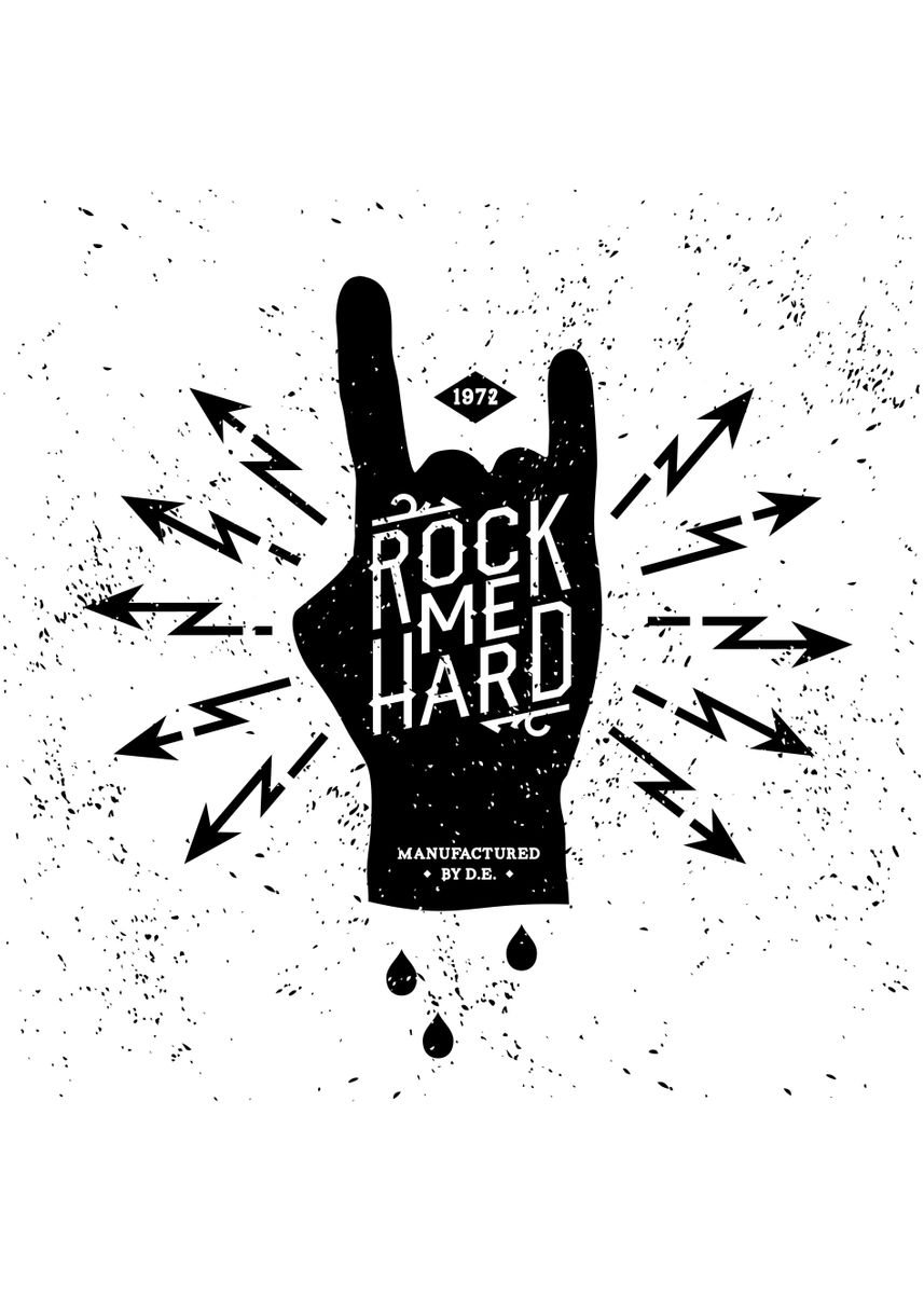 'Rock Me Hard' Poster, picture, metal print, paint by MisterGoose ...