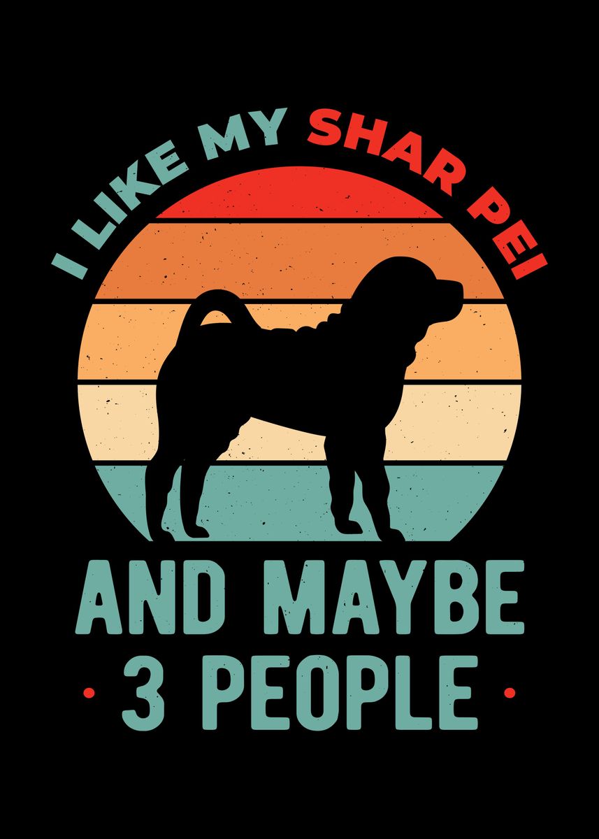 'Funny Shar Pei Quote' Poster by Visualz Displate