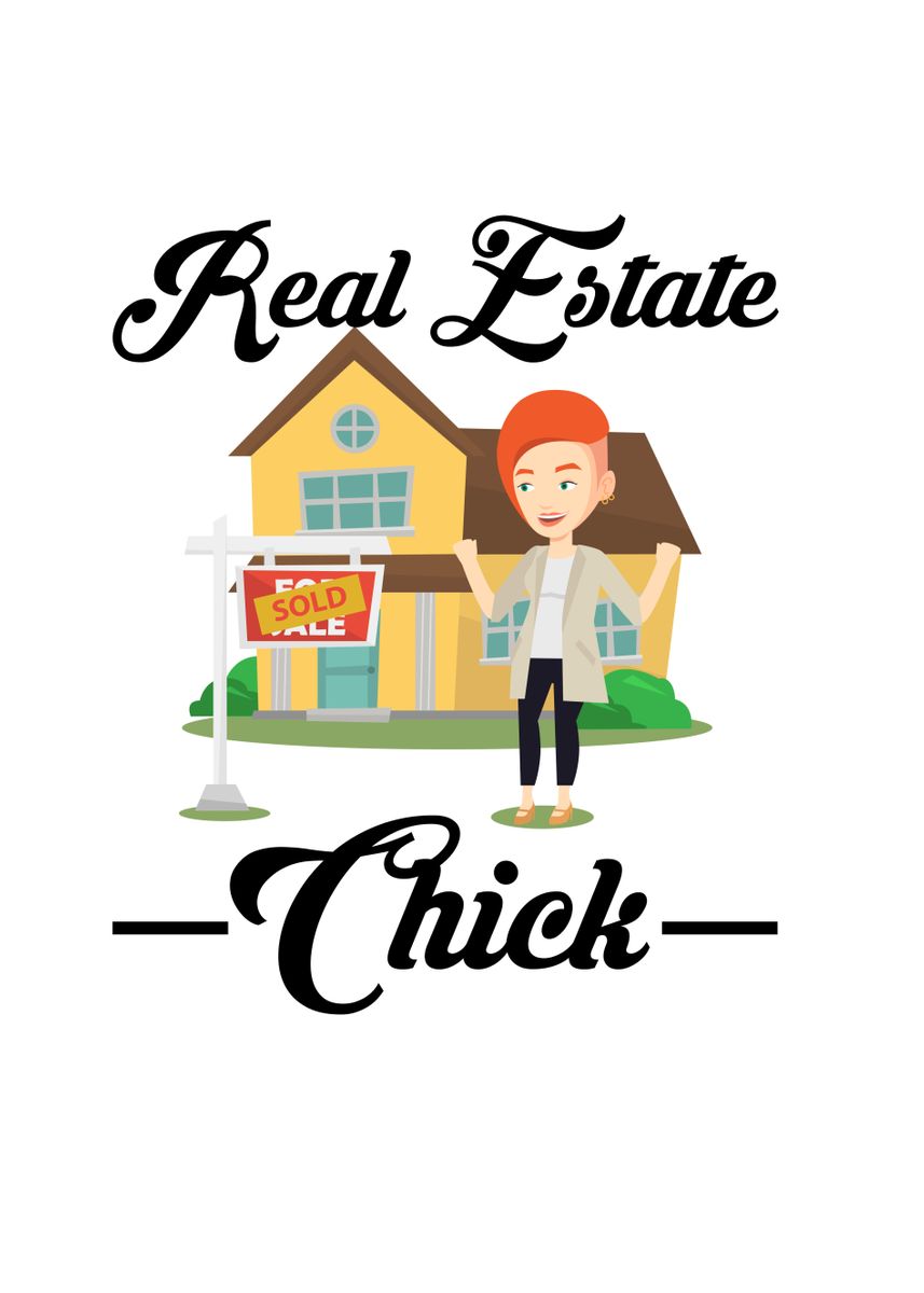 'Real Estate Chick' Poster by ZS C O M M E R C E Displate