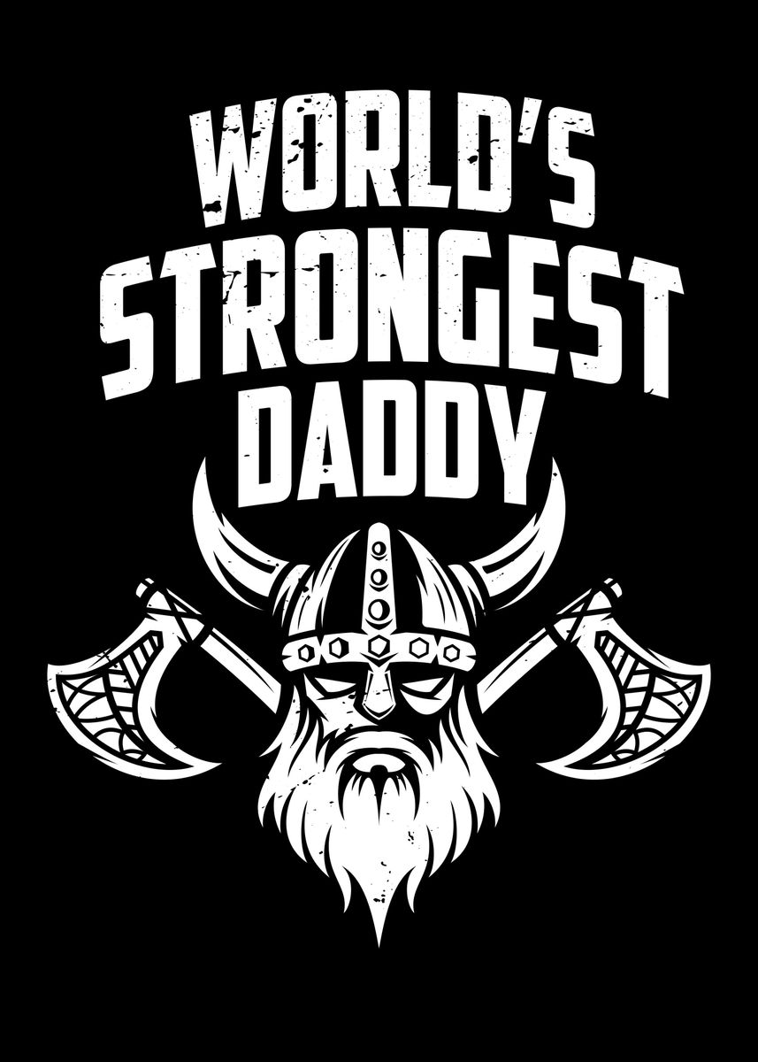 'Worlds Strongest Dad' Poster, picture, metal print, paint by John - Rebirth Of The Strongest Dad In History