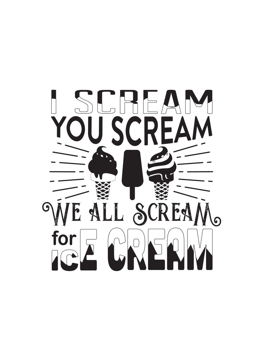 'Ice Cream You Scream' Poster, picture, metal print, paint by Beone