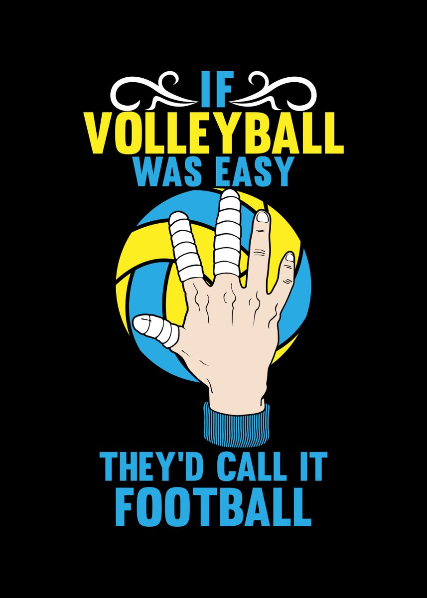 'If Volleyball Was Easy' Poster by Monster Designs | Displate