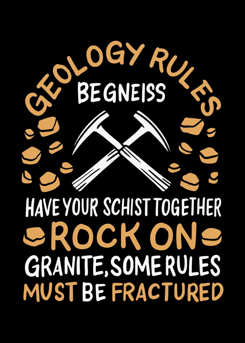 'Geology Rules' Poster, picture, metal print, paint by Shiva121 Displate
