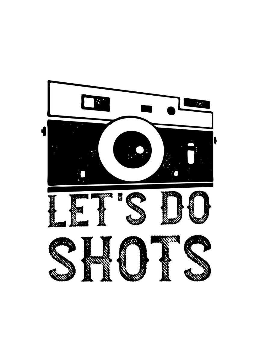 Lets Do Shots Poster By Thelonealchemist Displate