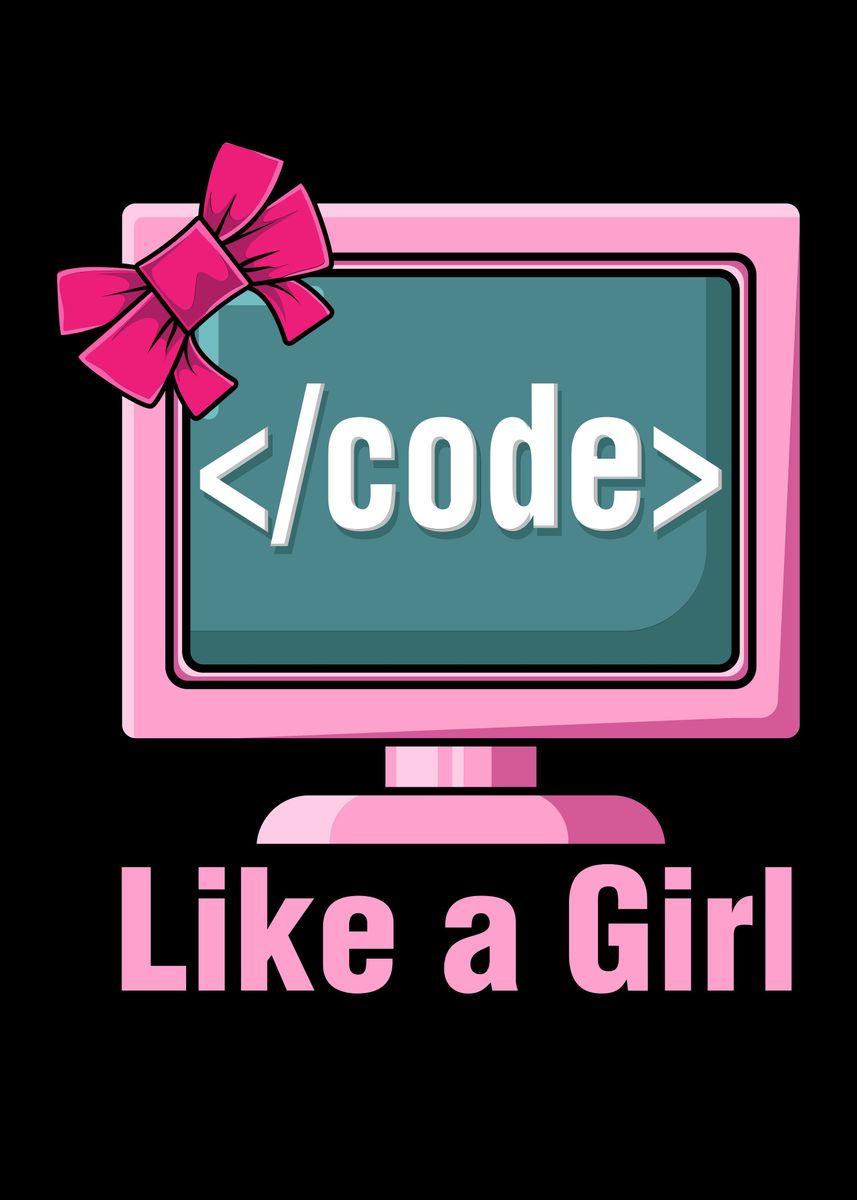 'Code Like A Girl' Poster, picture, metal print, paint by Uwe Seibert ...