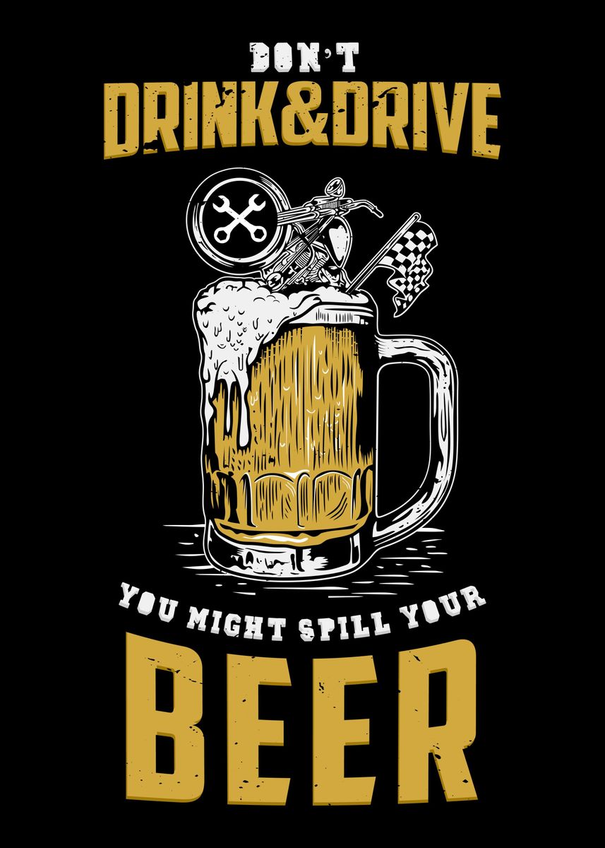 &lsquo;Dont drink and drive&rsquo; Poster by John DonJoe | Displate
