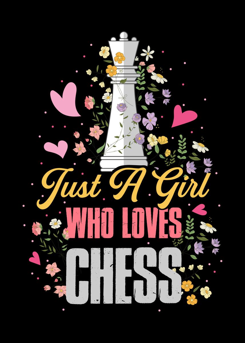 Just A Girl Who Loves Chess
