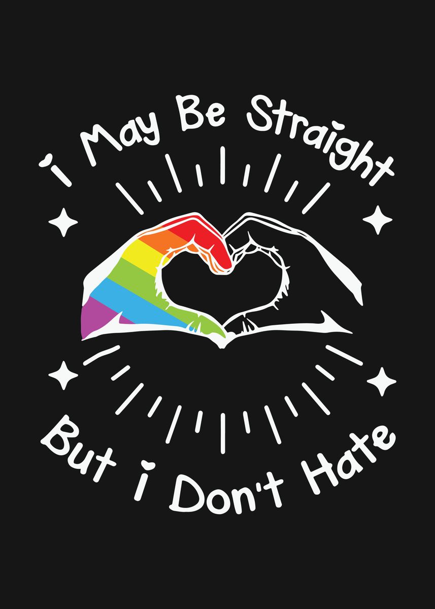 I May Be Straight Poster By Instart Displate