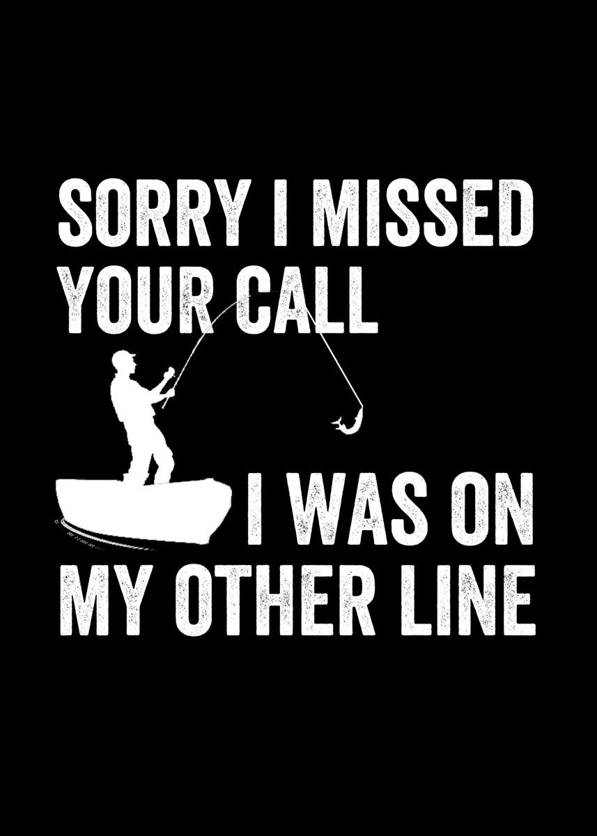 Sorry I Missed Your Call Poster By Teehowa Timlset Displate