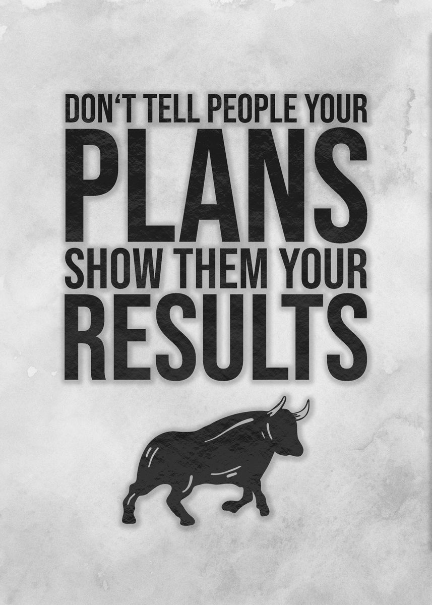 'Show Them Your Results' Poster, picture, metal print, paint by ...