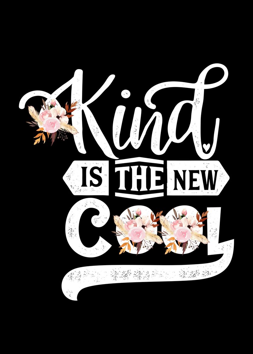 'Kind is cool' Poster, picture, metal print, paint by Juliana RW Displate