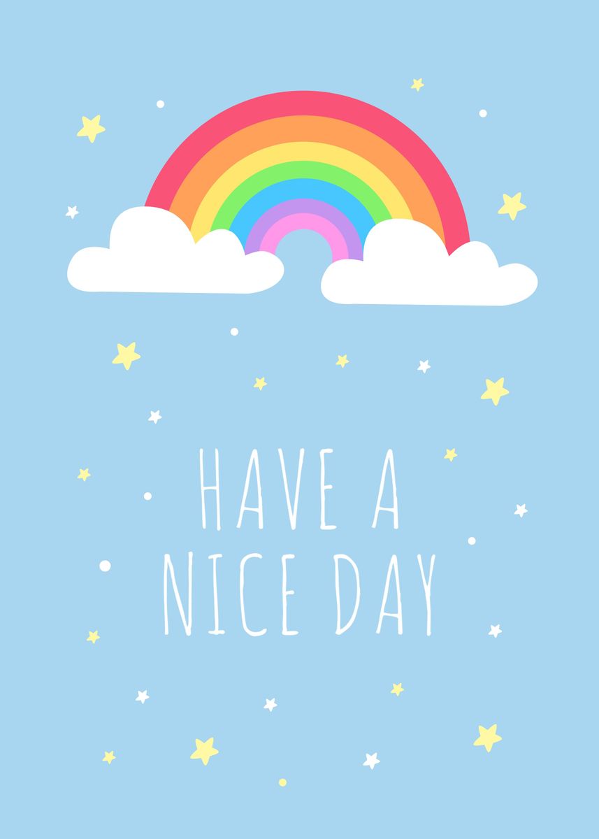 'Rainbow have a nice day' Poster, picture, metal print, paint by Yahya ...