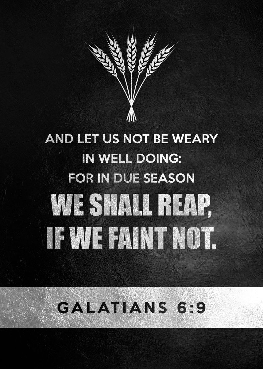 'Galatians 6 9' Poster, picture, metal print, paint by ABConcepts ...
