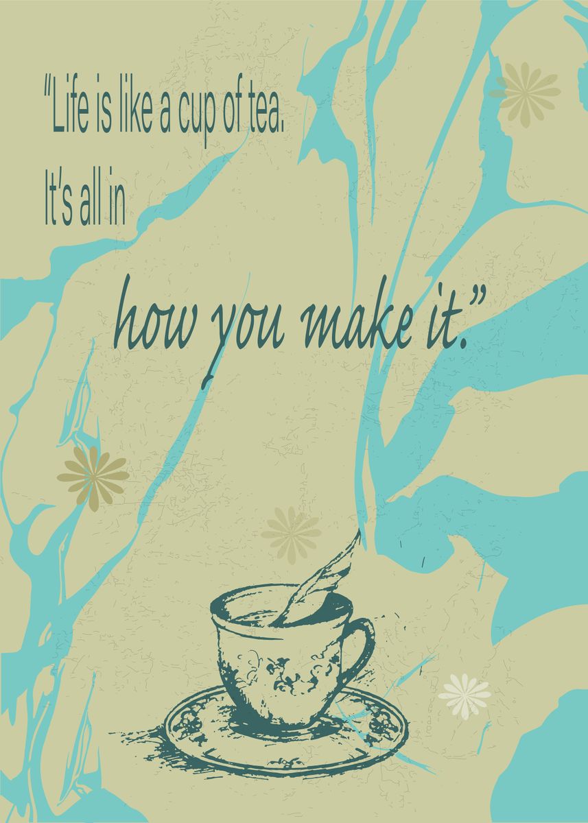 'Your cup of tea' Poster by Fátima Seehagen Nature Illustrations | Displate