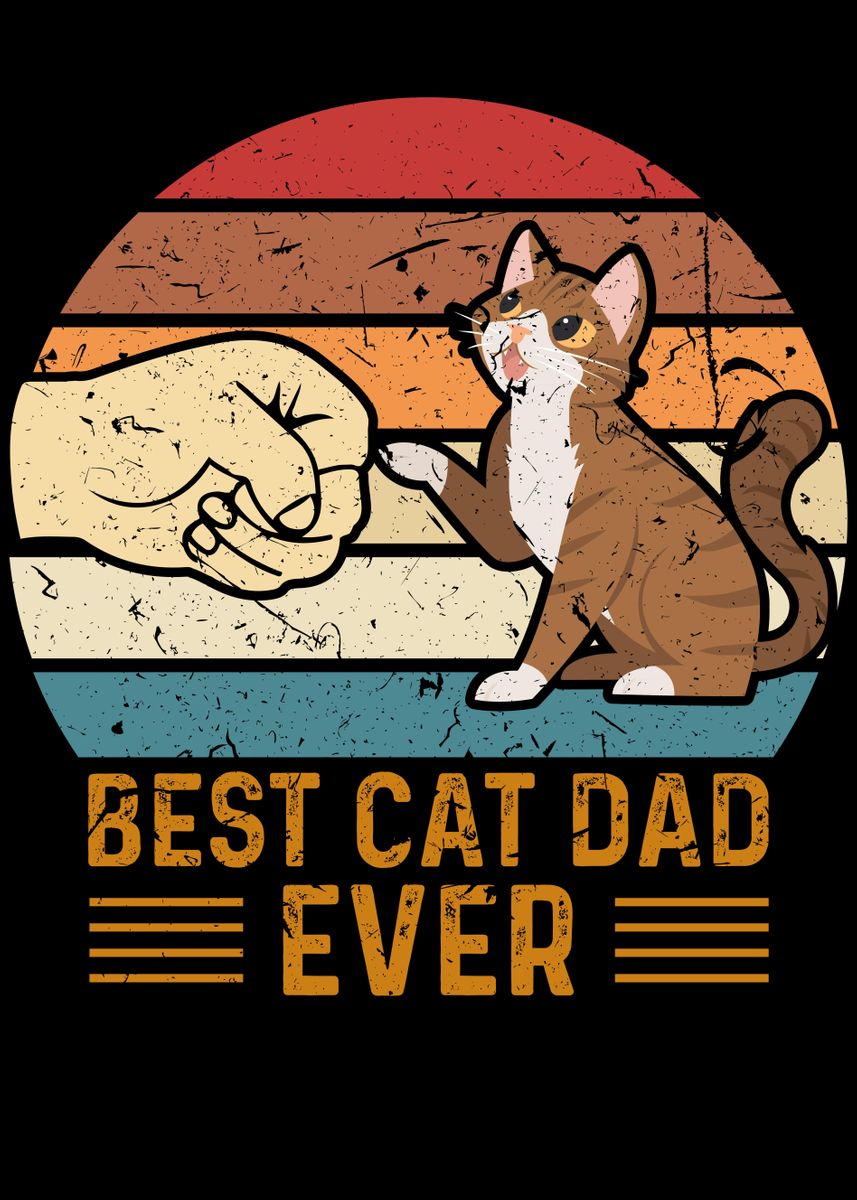 'Best Cat Dad Ever Funny ' Poster, picture, metal print, paint by ...