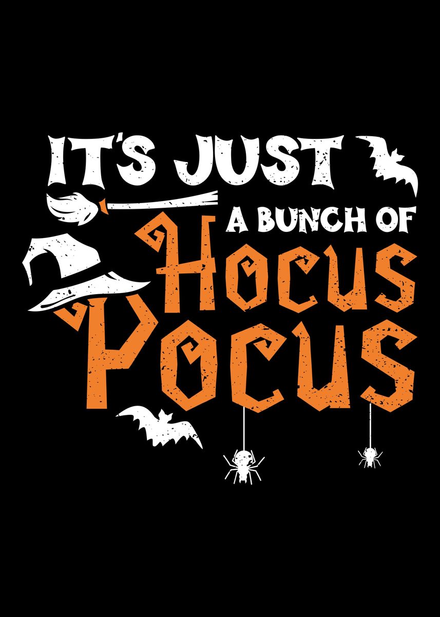 'Its Just A Bunch Of Hocus' Poster, picture, metal print, paint by ...