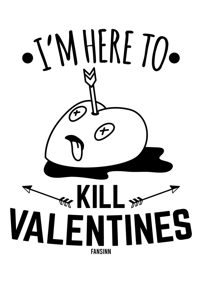 'Anti Valentines Day funny' Poster, picture, metal print, paint by ...