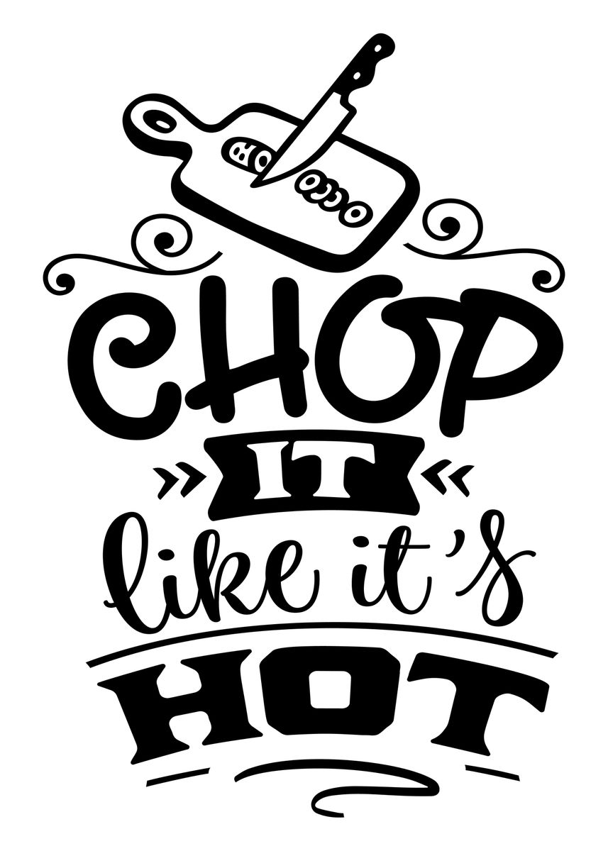 'Chop It Like Its Hot' Poster, picture, metal print, paint by Color My ...