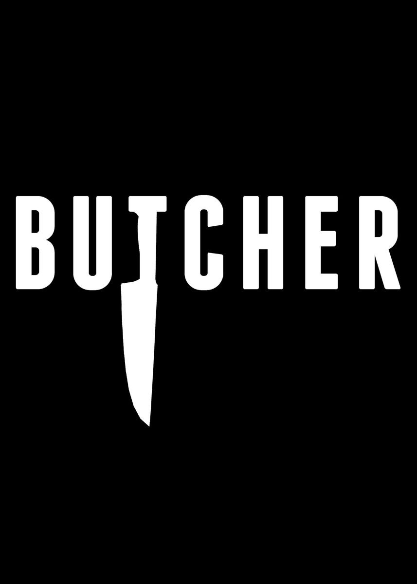 'Butcher' Poster, picture, metal print, paint by dr3designs | Displate