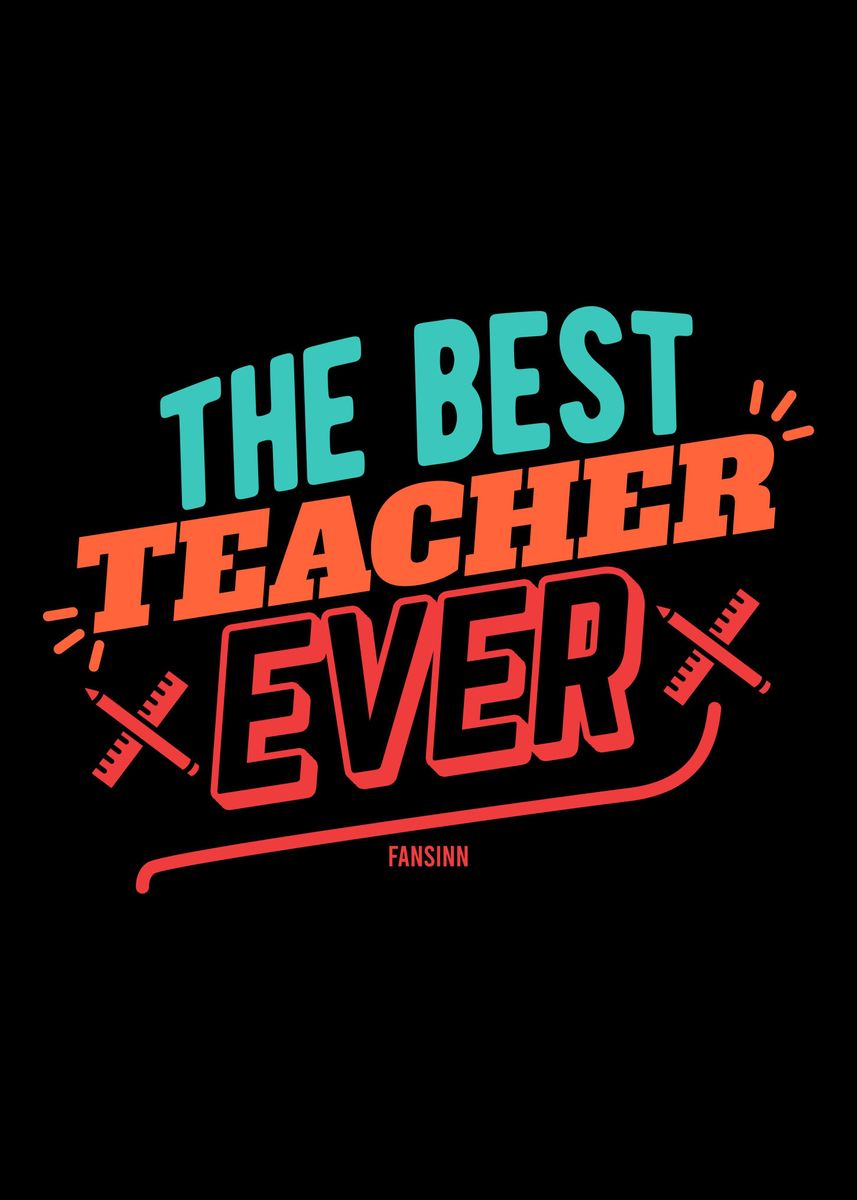 'best teacher' Poster by fansinn | Displate