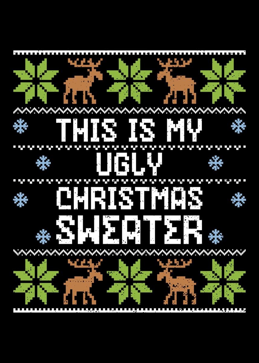 'This Is My Ugly Christmas ' Poster, picture, metal print, paint by ...