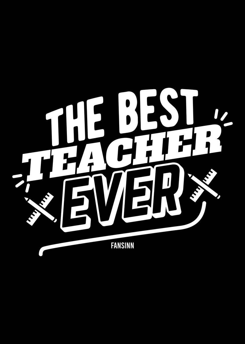 'best teacher school' Poster, picture, metal print, paint by fansinn ...