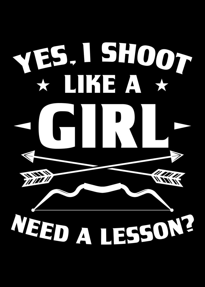 'I Shoot Like A Girl' Poster by platenum Displate