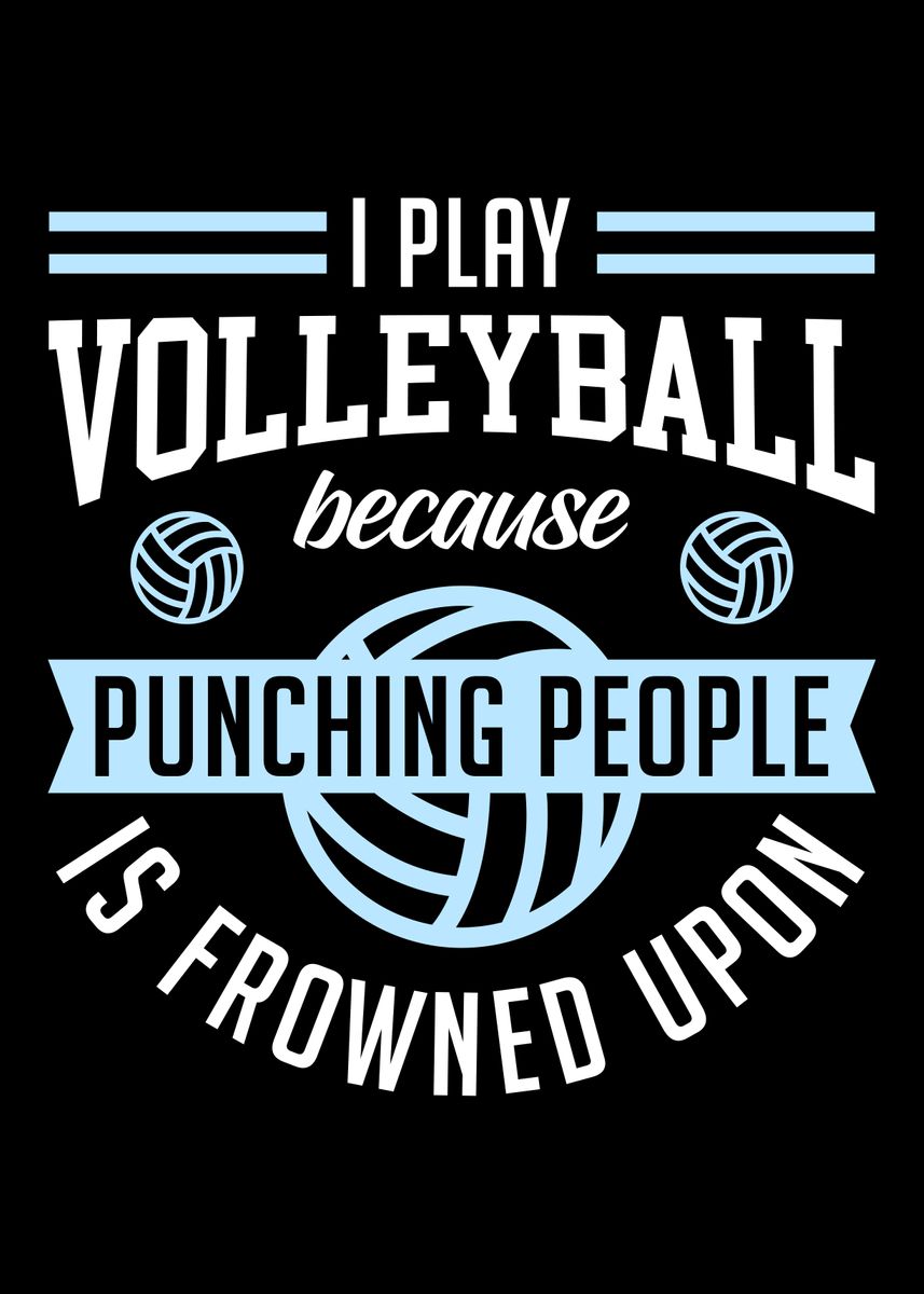 'I Play Volleyball' Poster by platenum | Displate