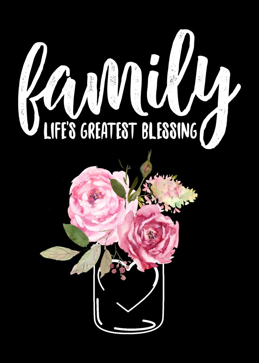 'Family greatest blessing' Poster, picture, metal print, paint by ...