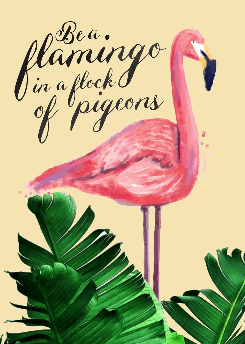 'Flamingo quotes' Poster, picture, metal print, paint by Limited ...
