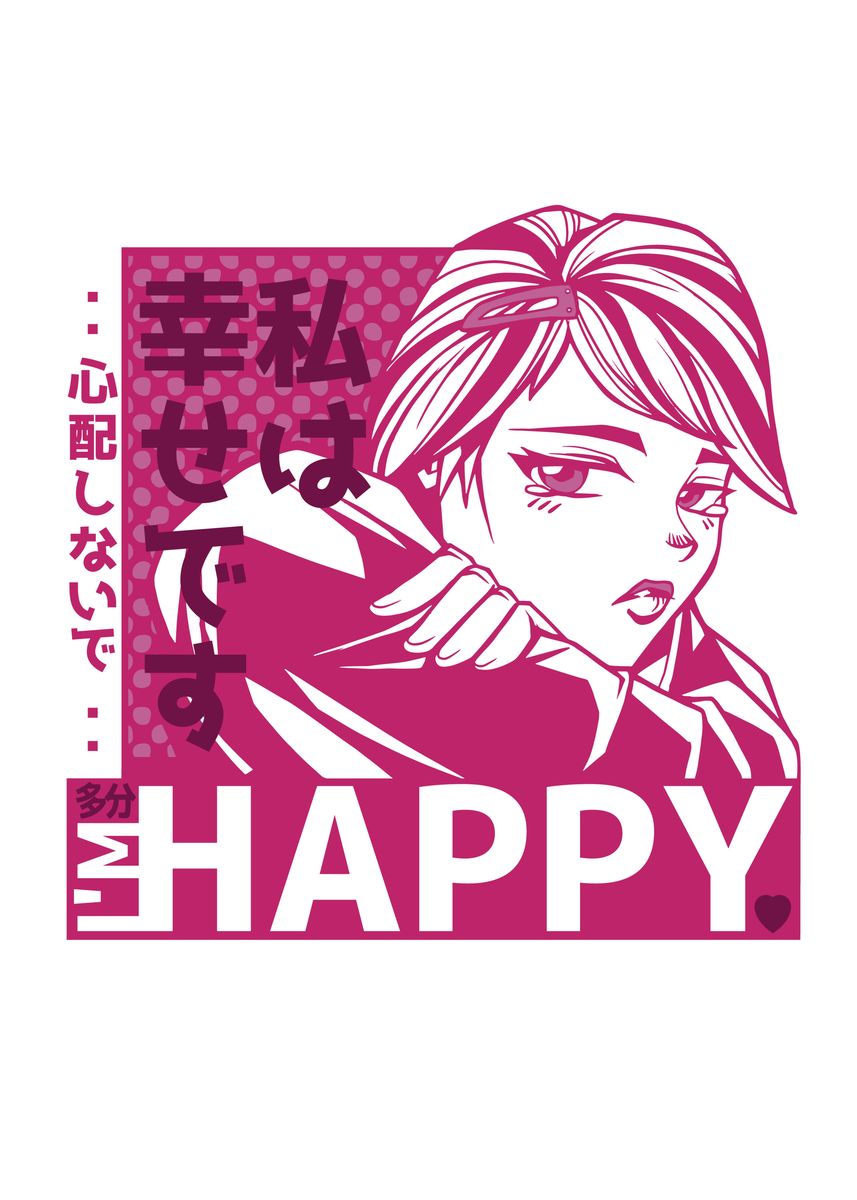 Im Happy Anime Girl Sad Poster By Stonerplates Displate