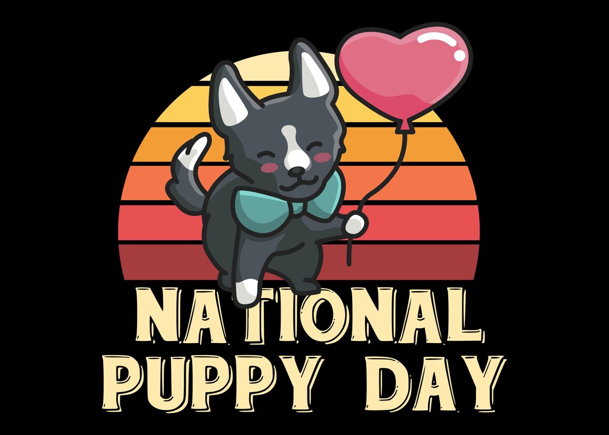 National Puppy Day Dog Poster By Ankarsdesign Displate