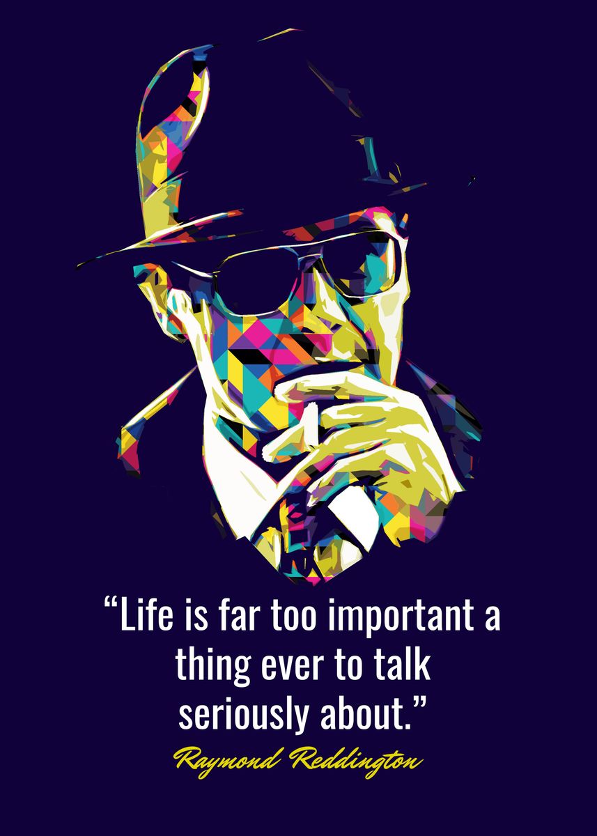 'Raymond Reddington Quotes' Poster, picture, metal print, paint by ...