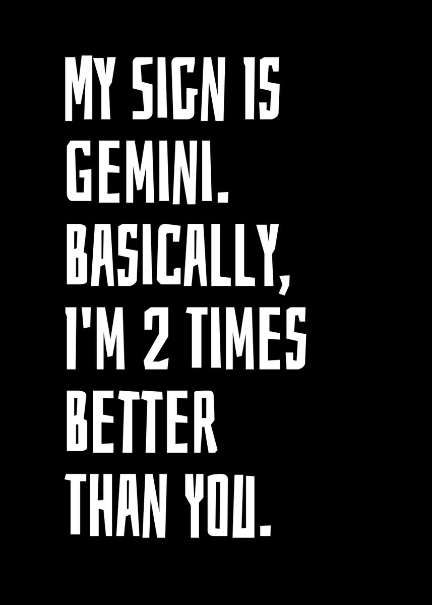 'My Sign Is Gemini' Poster, picture, metal print, paint by MarkOnDark