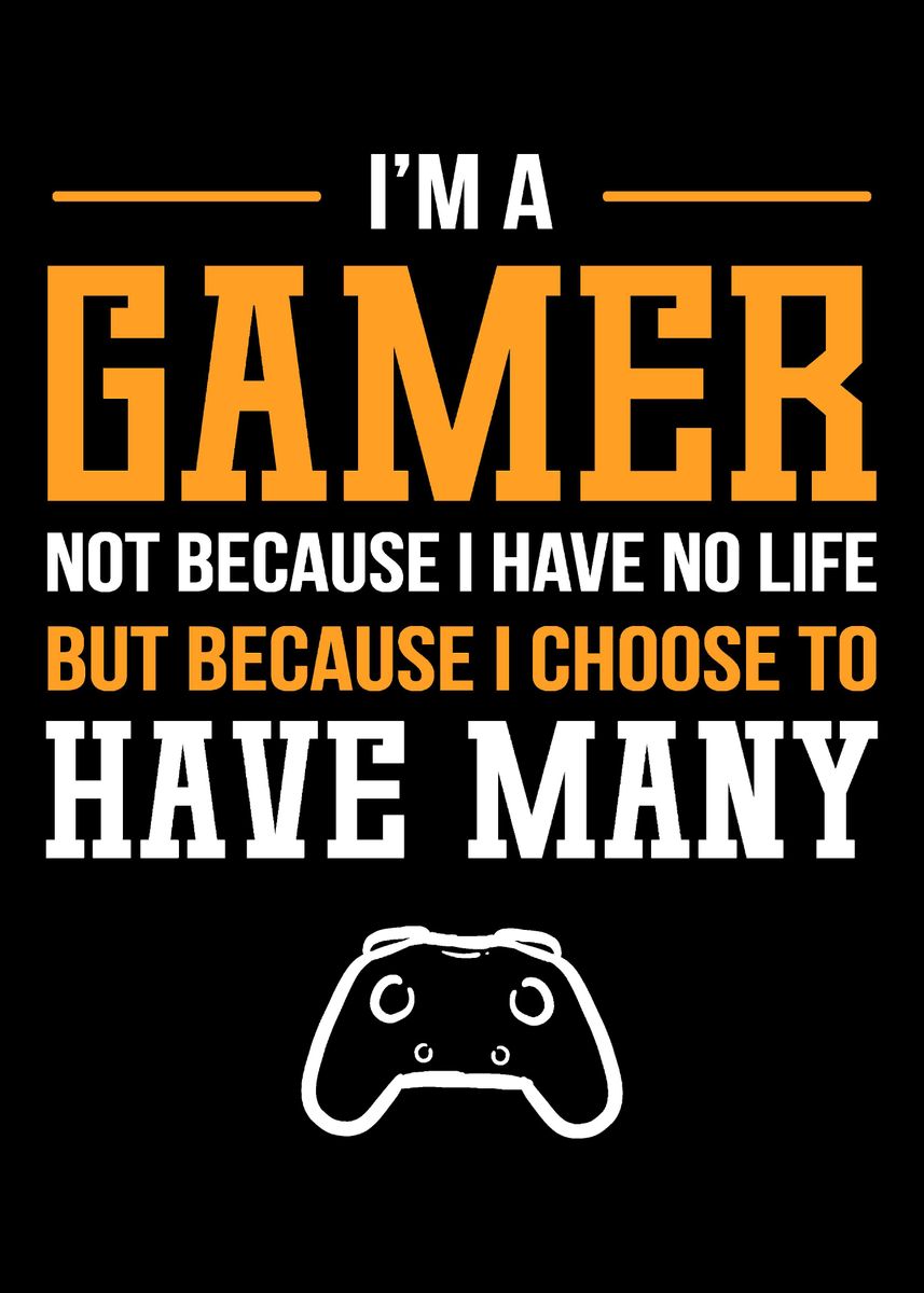 'Many Lives Gamer Gift' Poster, picture, metal print, paint by ...