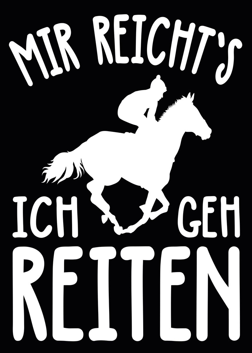 Wenn Das Leben Kompliziert Wird Geh Ich Reiten 'Mir reichts ich geh Reiten' Poster, picture, metal print, paint by
