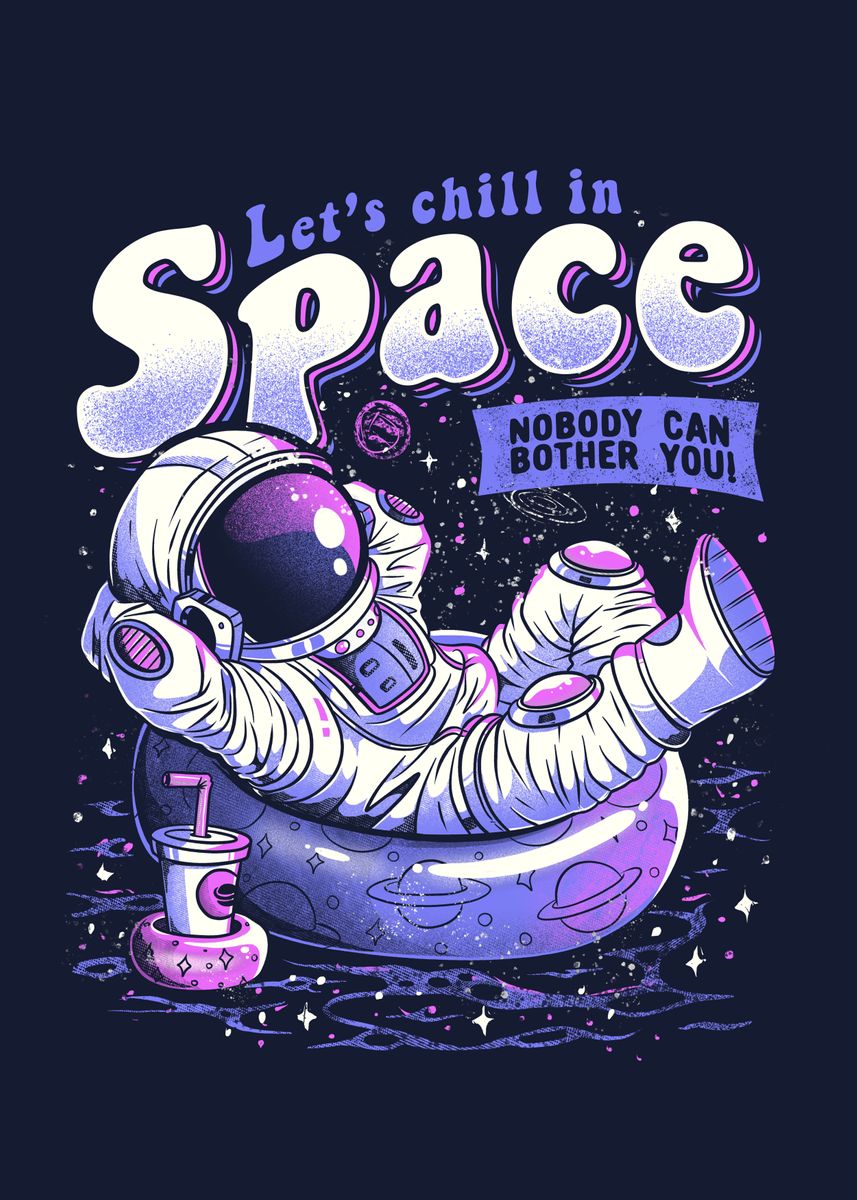 'Chilling in Space ' Poster, picture, metal print, paint by Eduardo Ely ...