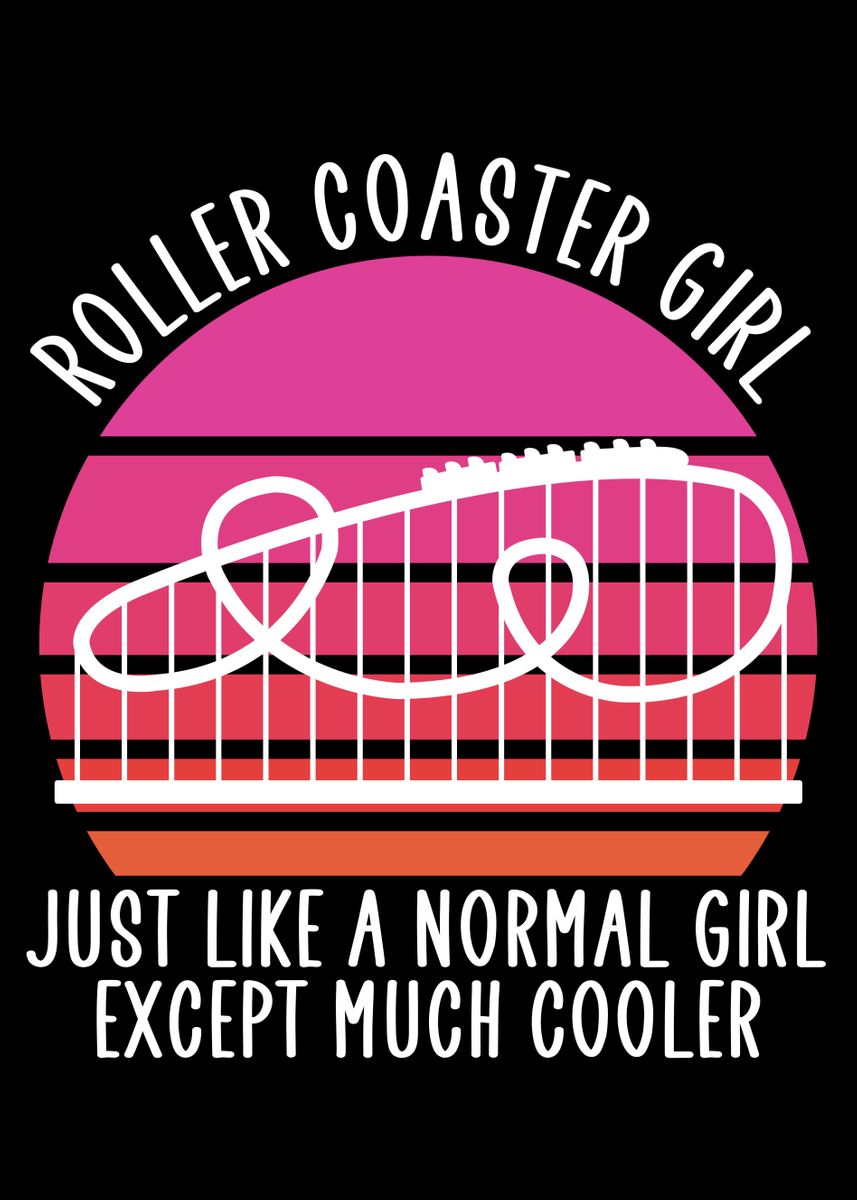 Roller Coaster Girl Poster By Andreas Schellenberg Displate 7870