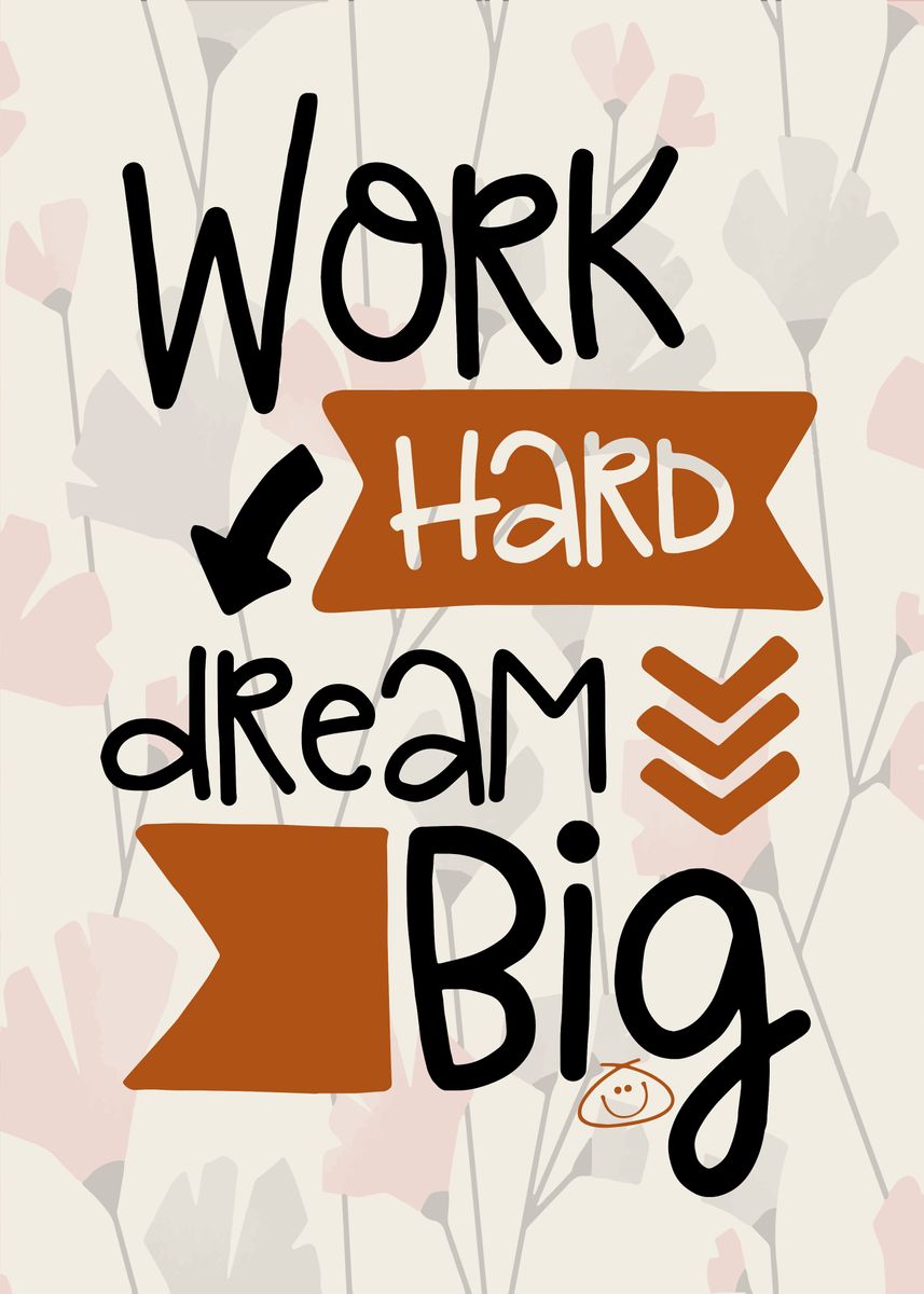 'Work hard dream big' Poster by Nice Pictures | Displate