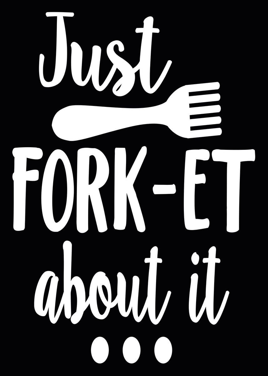 'Just Fork et About It' Poster by Bombdesign | Displate