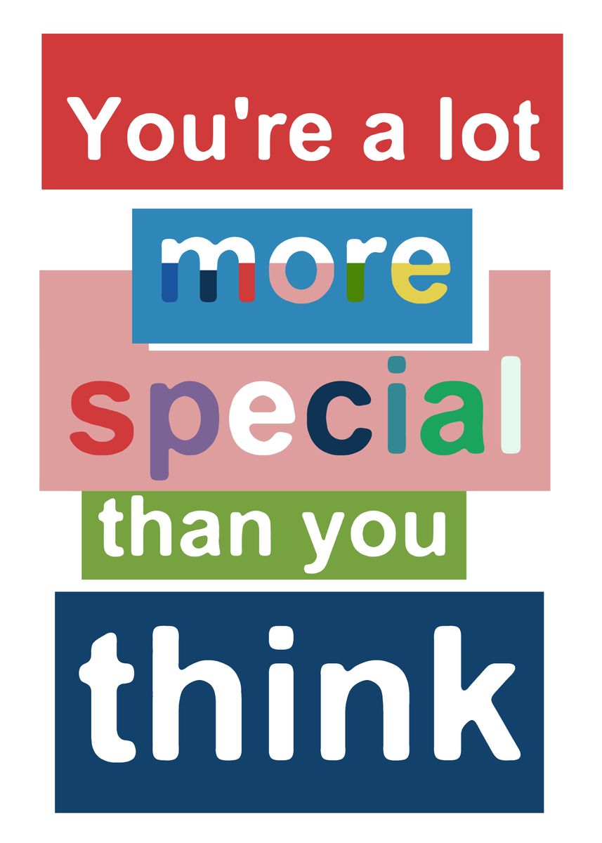'You are special ' Poster by NoRose Displate