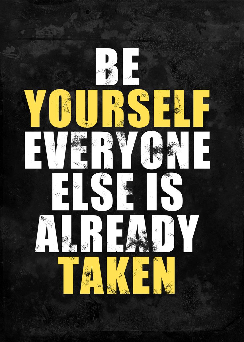 'Be Yourself' Poster, picture, metal print, paint by DesignerMind ...